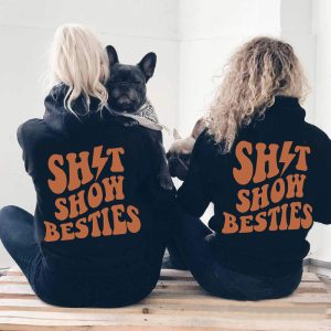 Matching Best Friend Hoodie Sht Show Bestie Gift For Best Friend 1
