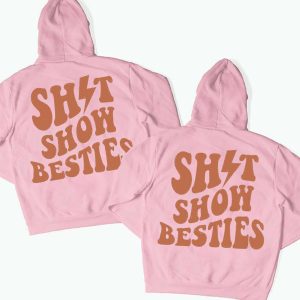 Matching Best Friend Hoodie Sht Show Bestie Gift For Best Friend