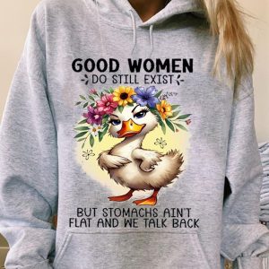 Funny Hoodie Good Women Do Still Exist Funny Gift