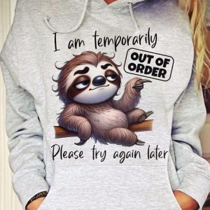 Funny Hoodie I Am Temporarily Out Of Order Funny Gift 1