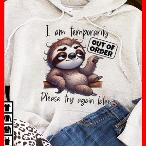 Funny Hoodie I Am Temporarily Out Of Order Funny Gift 2