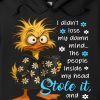 Funny Hoodie I Didnt Lose My Dam* Mind Funny Gift 1