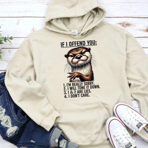 Funny Hoodie If I Offend You I'm Really Sorry Funny Gift 1