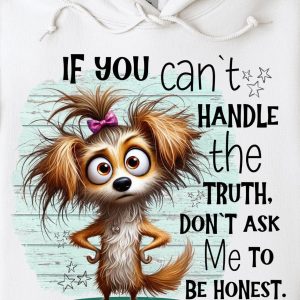 Funny Hoodie If You Cant Handle The Truth Funny Gift 1