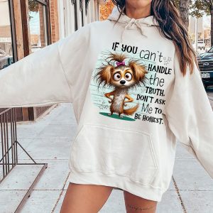 Funny Hoodie If You Cant Handle The Truth Funny Gift 2