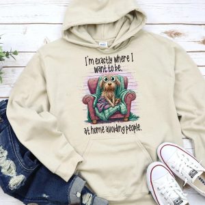 Funny Hoodie I'm Exactly Where I Want To Be Funny Gift 1