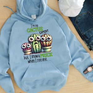 Funny Hoodie I'm No Cactus Expert Funny Gift 2