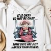Funny Hoodie It Is Okay To Not Be Okay Funny Gift