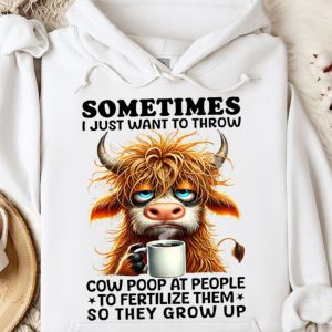 Funny Hoodie Sometimes I Just Want To Throw Cow Funny Gift