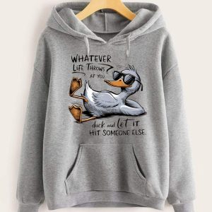 Funny Hoodie Whatever Life Throws At You Duck Funny Gift 2