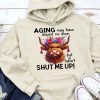 Funny Hoodie Aging May Have Slowed Me Down Funny Gift 4