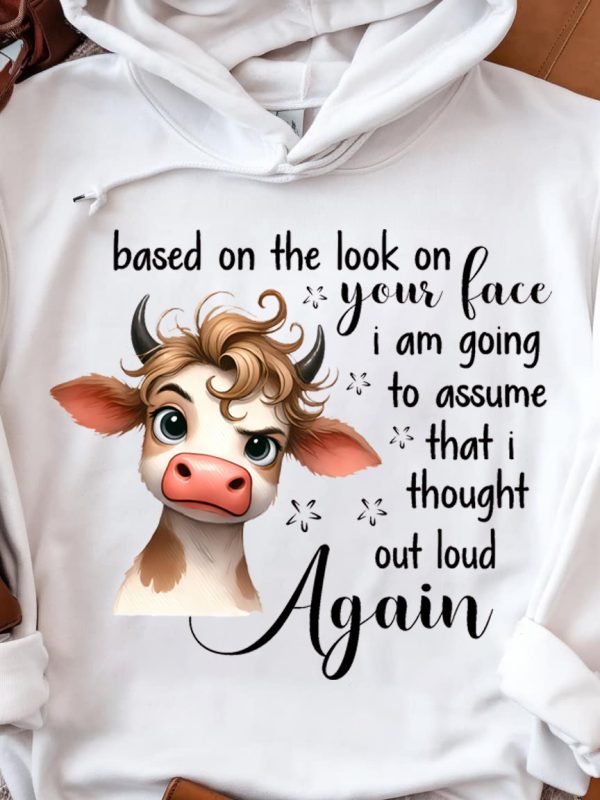 Funny Hoodie Based On The Look On Your Face Funny Gift 3