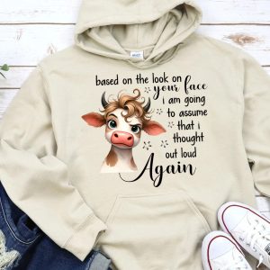 Funny Hoodie Based On The Look On Your Face Funny Gift
