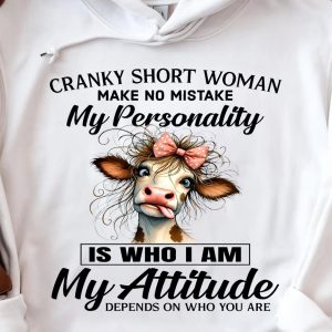 Funny Hoodie Cranky Short Woman Make No Mistake My Personality Funny Gift 1