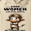Funny Hoodie Good Women Do Still Exit But Funny Gift 1