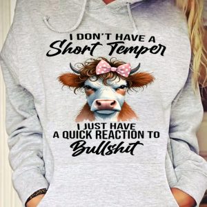 Funny Hoodie I Don t Have A Short Temper Funny Gift 3