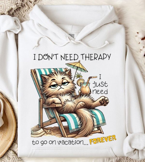 Funny Hoodie I Don t Need Theraphy Funny Gift