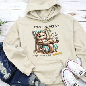 Funny Hoodie I Don't Need Theraphy Funny Gift 2