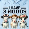 Funny Hoodie I Have 3 Moods IDK, IDC, IDGAF Funny Gift 1