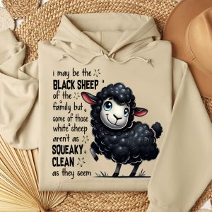 Funny Hoodie I May Be The Black Sheep Of The Family Funny Gift 2