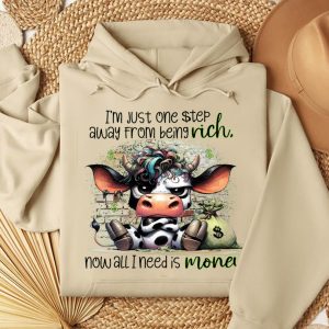 Funny Hoodie I'm Just One Step Away From Being Rich Funny Gift 1