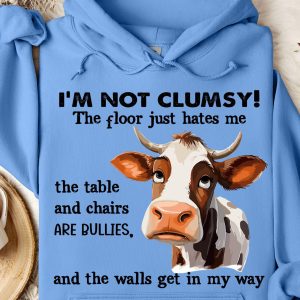 Funny Hoodie I'm Not Clumsy The Floor Just Hates Funny Gift 1