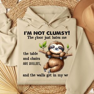 Funny Hoodie I'm Not Clumsy The Floor Just Hates Me Funny Gift 2