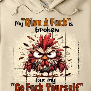 Funny Hoodie My Give A Fck Is Broken Funny Gift 1