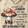 Funny Hoodie My Mouth Is Not A Bakery I Don't Sugar Coat Funny Gift 1