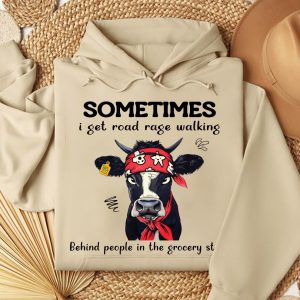 Funny Hoodie Sometimes I Get Road Rage Walking Funny Gift 2