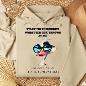 Funny Hoodie Starting Tomorrow Whatever Life Throws At Me Funny Gift 1