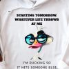 Funny Hoodie Starting Tomorrow Whatever Life Throws At Me Funny Gift 2