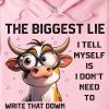 Funny Hoodie The Biggest Lie I Tell Myself Funny Gift 1