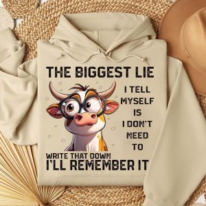 Funny Hoodie The Biggest Lie I Tell Myself Funny Gift 2