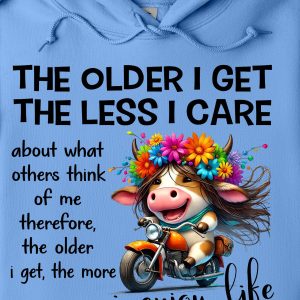 Funny Hoodie The Older I Get The Less I Care Funny Gift 1