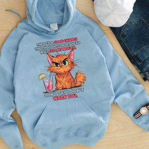 Funny Hoodie There's A Good Chance The Thoughts In My Head Funny Gift 1