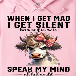 Funny Hoodie When I Get Mad I Get Silent Funny Gift 1