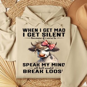 Funny Hoodie When I Get Mad I Get Silent Funny Gift 2