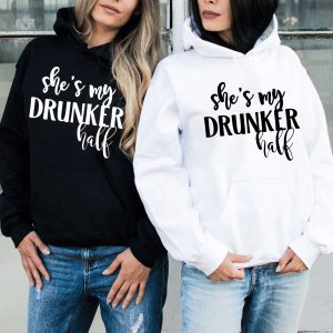 Matching Best Friend Hoodie She s My Drunker Half Gift For Best Friend 1