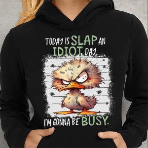 Funny Hoodie Today Is Slap An Idiot Day Funny Gift