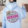 Funny Hoodie When I Said I Liked It Rough Back Design Funny Gift 3