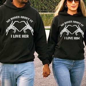 Matching Couple Hoodie No Bones About It I Love You Funny Gift For Couple 2