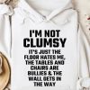 im not clumsy hoodie